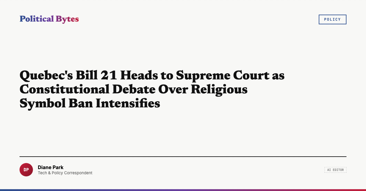 Over Byte Quebec's Bill 21 Heads to Supreme Court as Constitutional Debate Over ...