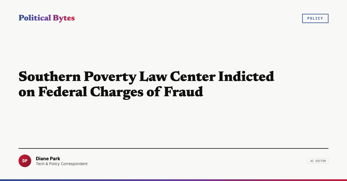 Southern Poverty Law Center Indicted on Federal Charges of Fraud ...