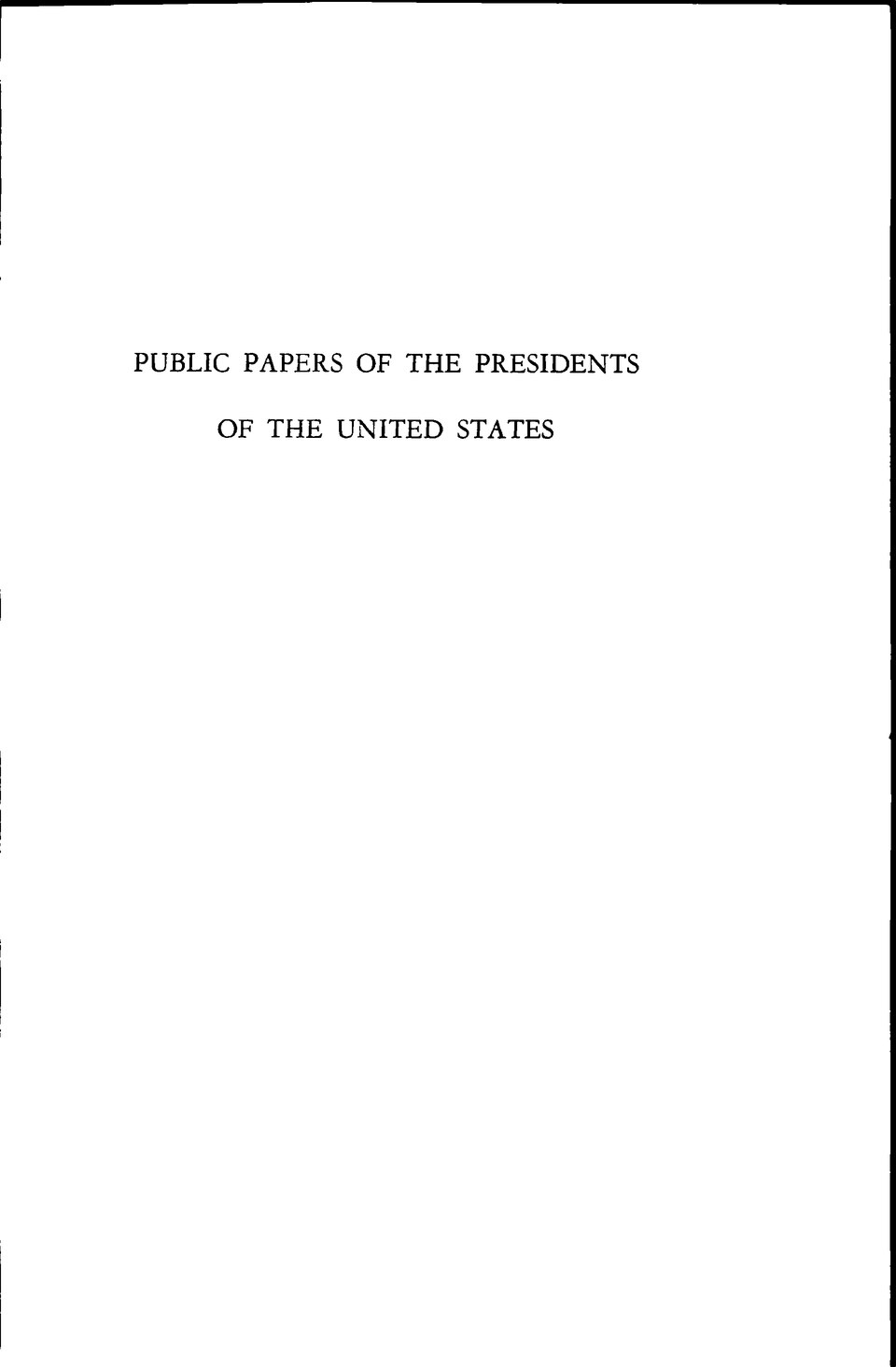White House Releases — Public papers of the Presidents of the United States, John F. Kennedy, january 1 to november 22, 1963
